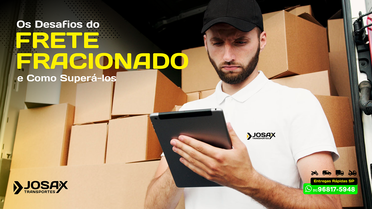 Os Desafios do Frete Fracionado e Como Superá-los